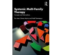 Eia Asen Emma Morris Noël Pommepuy Systemic Multi-Family Therapy (Tascabile)