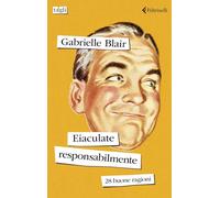 Eiaculate responsabilmente. 28 buone ragioni