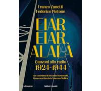Eiar Eiar Alalà. Canzoni alla radio 1924-1944