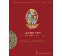 Eibingen Benedi Geschaut im lebendigen Licht: Die Miniaturen (Copertina rigida)