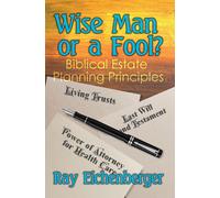 Eichenberger Ray Wise Man Or A Fool- Biblical E BOOK NUOVO