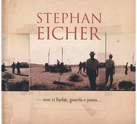 Eicher,Stephan (Incl.Booklet) - Non Ci Badar,Guarda E Passa...
