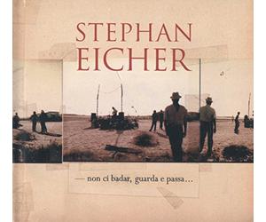 Eicher, Stephan - Non Ci Badar