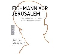 Eichmann vor Jerusalem: Das unbehelligte Leben eines Massenmörders: 62269