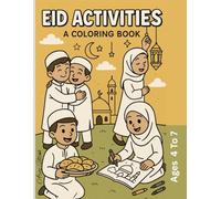 Eid Activities: A Coloring Book for Kids Ages 4 To 7