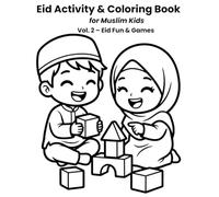 Eid Activity & Coloring Book for Muslim Kids: Vol. 2: Fun & Games - A Playful Eid Coloring and Activity Book for Toddlers and Young Children