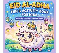 Eid al-Adha Activity Book for Kids Ages 4-8: Coloring, Tracing, Puzzles & Islamic Fun | Eid Mubarak Learning Book for Boys & Girls