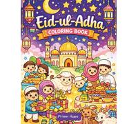 Eid al Adha Coloring Book for Kids: Fun Islamic Coloring Pages Featuring Qurbani, Mosques, and Eid Mubarak Designs