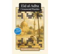 Eid al-Adha Crossword Puzzles: Crossword Puzzles with Easy to Read Print about Eid al-Adha, Traditions, History and More | 6x9 inches, 120 pages | 50+ ... Gift for Vacations, Holidays and Relaxation