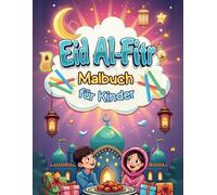 Eid al-Fitr Malbuch für Kinder: Islamische Malvorlagen und Ramadan-Bastelideen, Festliche Feiertagsfreude, Eid Mubarak Aktivitäten und Feierthemen