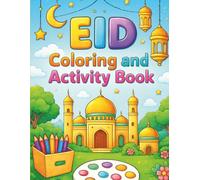 EID Coloring & Activity Book: Fun Coloring, Tracing, and Activity Pages for Kids | Celebrate Eid with Lanterns, Mosques, Stars, and Festive Fun