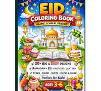 Eid Coloring Book for Kids Ages 3-6: Islamic & Halal-Friendly Coloring Book with Mosques, Lanterns, Crescent Moon, Eid Sweets, and Fun Ramadan Activities for Toddlers and Preschoolers