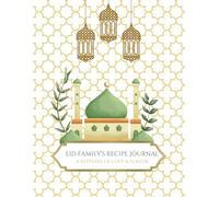 EID Family's Recipe Journal: A Keepsake of Love & Flavor