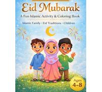 Eid Mubarak Coloring Book for Kids Ages 4-8: Fun & Cute Islamic Coloring Pages | A Creative Eid Gift for Boys and Girls