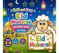 Eid Mubarak Coloring Book for Kids: Bold & Easy Islamic Designs for Toddlers and Beginners | A lovely Eid gift for boys and girls
