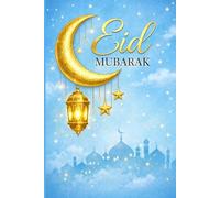 Eid Mubarak Notebook: Beautiful Islamic Journal for Ramadan and Eid Celebrations | Muslim Gift Idea for Women, Men, Kids & Teens | Lined Notebook for Writing, Dua, Gratitude & Notes