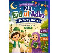 Eid ul Adha Activity Book for Kids: Fun Islamic Activities, Puzzles, Mazes, Word Search, and Learning About Hajj & Qurbani for Ages 5-8