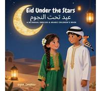 Eid Under the Stars: A Bilingual English & Arabic Children's Book
