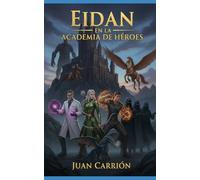 EIDAN EN LA ACADEMIA DE HÉROES