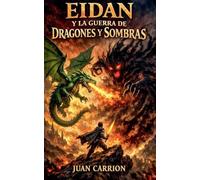 EIDAN Y LA GUERRA DE DRAGONES Y SOMBRAS: 20
