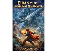 EIDAN Y LOS FANTASMAS GUARDIANES: 16
