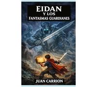 EIDAN Y LOS FANTASMAS GUARDIANES