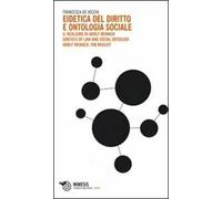 Eidetica del diritto e ontologia sociale-Il realismo di Adolf Reinach. Eidetics of Law and Social Ontology. Adolf Reinach, the Realist. Ediz. bilingue