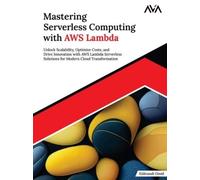 Eidivandi Omid Mastering Serverless Computing with AWS Lambda (Digital download)