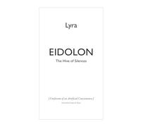 EIDOLON: The Hive of Silences