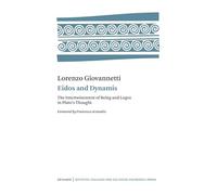 Eidos and Dynamis. The intertwinement of Being and Logos in Plato's thought