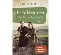 Eifelfrauen: Der Ruf der Nachtigall: historischer Roman | Band zwei der mitreißenden Familiengeschichte von Bestsellerautorin Brigitte Riebe: 2