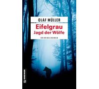 Eifelgrau - Die Jagd der Wölfe: Kriminalroman (Kommissar Fett und Co. ermitteln)