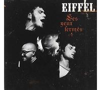 EIFFEL - LES YEUX FERMES LIVE