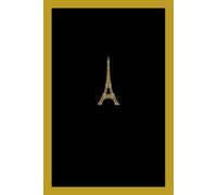 Eiffel Tower French Notebook Black Cover with Gold Border: Beautiful Gift Notebook Journal for Friends and Family, Teens and Adults, School Booklet