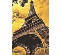 Eiffel Tower Notebook: Blank Lined Notebook for All Ages, Eiffel Tower, Paris, France | 6x9 inches, 110 pages | Gifts for Birthdays, Christmas, Thanksgiving and more