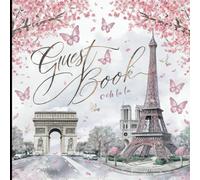 Eiffel Tower Party Guest Book: Gorgeous Pink & Grey Paris France Theme With Gift Tracker & Photo Album for French Style Selfies