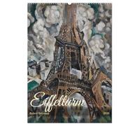 Eiffelturm - Robert Delaunay (Wandkalender 2026 DIN A2 hoch), CALVENDO Monatskalender: Tauchen Sie ein in die farbenfrohe Abstraktion des Eiffelturms: ... Robert Delaunays faszinierender Bilderserie!