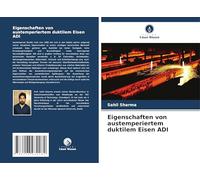 Eigenschaften von austemperiertem duktilem Eisen ADI
