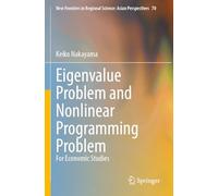 Eigenvalue Problem and Nonlinear Programming Problem: For Economic Studies: 70