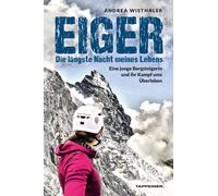 Eiger. Die längste Nacht meines Lebens. Eine junge Bergsteigerin und ihr K...