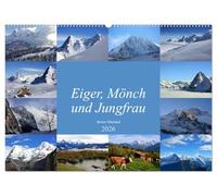 Eiger, Mönch und Jungfrau 2026 (Wandkalender 2026 DIN A2 quer), CALVENDO Monatskalender: das "Dreigestirn" Eiger, Mönch und Jungfrau ist eines der markantesten Bergpanoramen der Schweizer Alpen