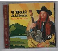 Eight Ball Aitken - Rebel With a Cause