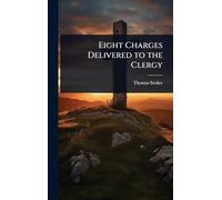 Eight Charges Delivered to the Clergy