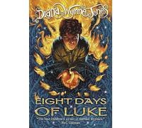 Eight Days of Luke: A Compelling Children's Fantasy Adventure of Magic and Mischief