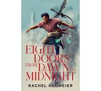 Eight Doors from Dawn to Midnight