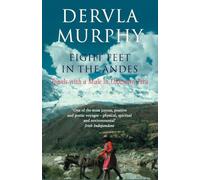 Eight Feet in the Andes: Travels With a Mule in Unknown Peru [Lingua Inglese]