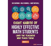 Eight Habits of Highly Effective Math Students (and the Teachers Who Teach Them): Grades K-5