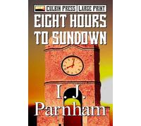 Eight Hours to Sundown: Large Print