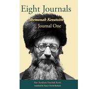 Eight Journals: Journal One: Shemonah Kevatzim