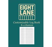EIGHT LANE | Customizable Log Book 8 Column: eight Column Notebook/Columnar Pad/Multipurpose Record Logbook,Suitable for Small Business